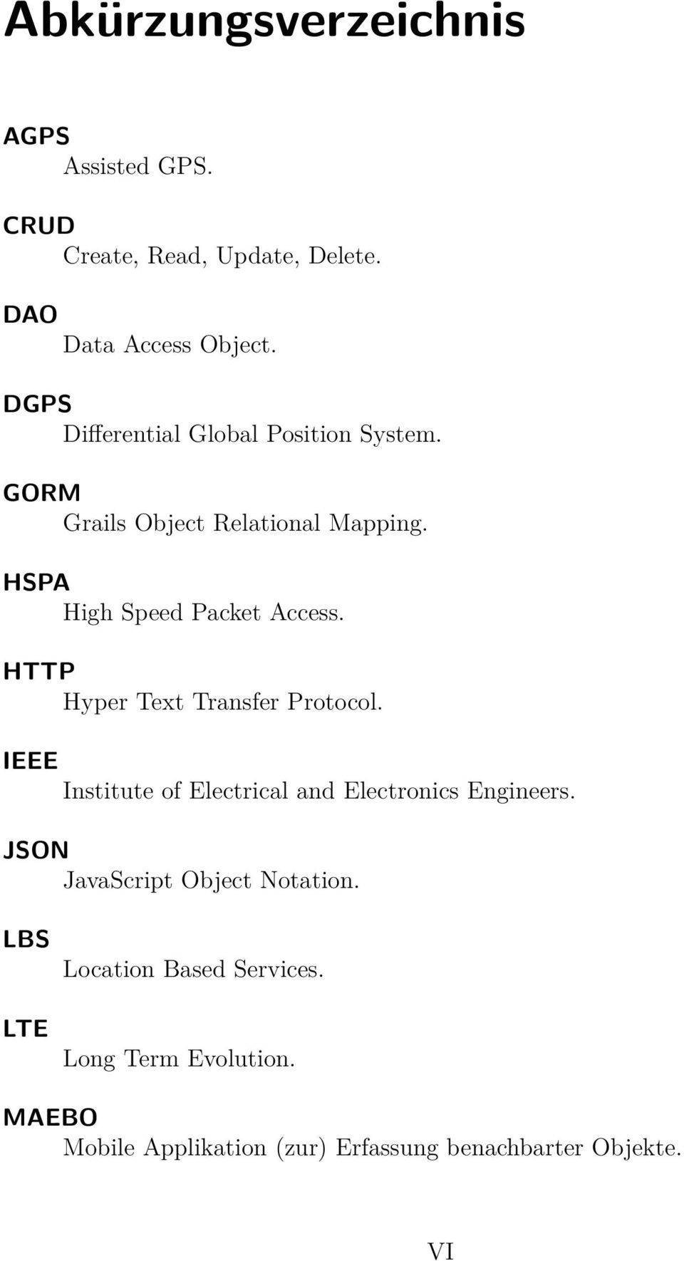 HTTP Hyper Text Transfer Protocol. IEEE Institute of Electrical and Electronics Engineers.
