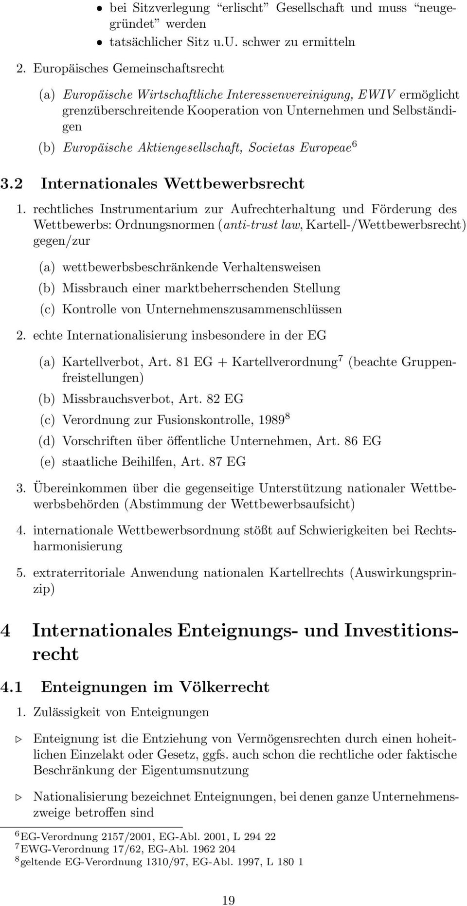 Aktiengesellschaft, Societas Europeae 6 3.2 Internationales Wettbewerbsrecht 1.