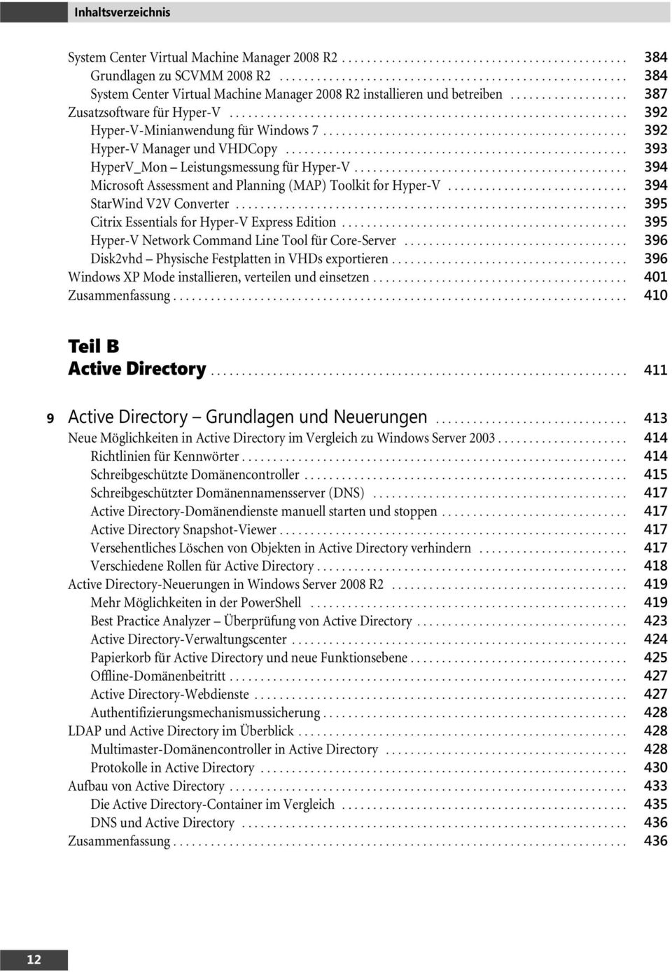 ............................................................... 392 Hyper-V-Minianwendung für Windows 7................................................. 392 Hyper-V Manager und VHDCopy.