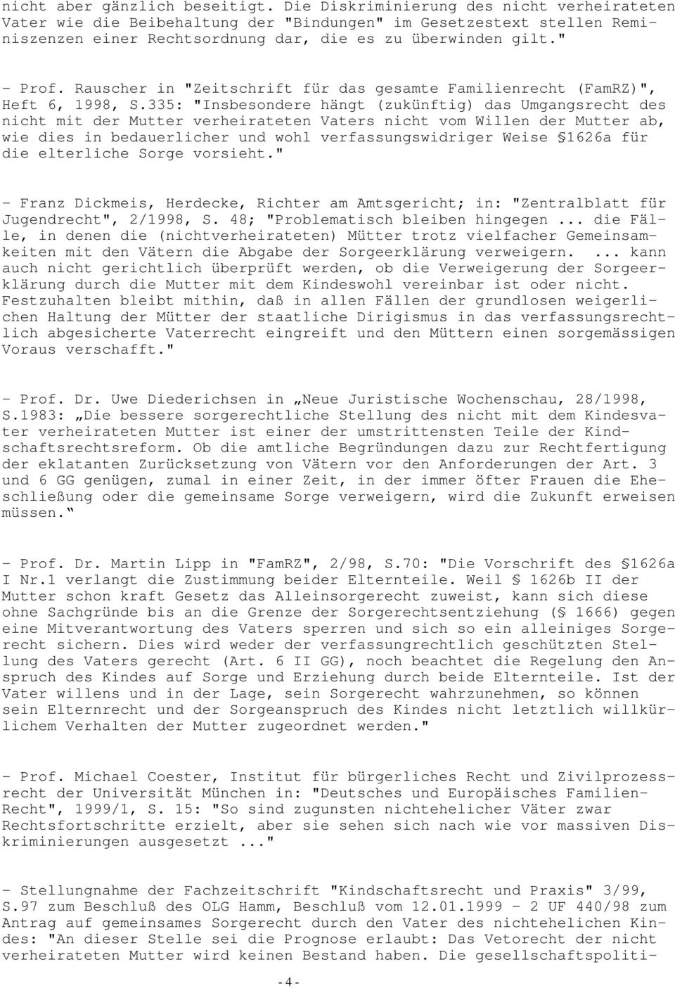 Rauscher in "Zeitschrift für das gesamte Familienrecht (FamRZ)", Heft 6, 1998, S.