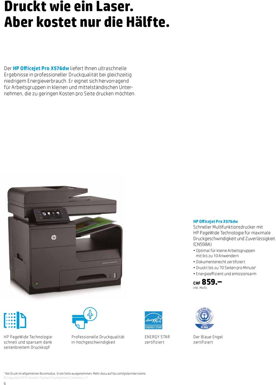 HP Officejet Pro X576dw Schneller Multifunktionsdrucker mit HP PageWide Technologie für maximale Druckgeschwindigkeit und Zuverlässigkeit.
