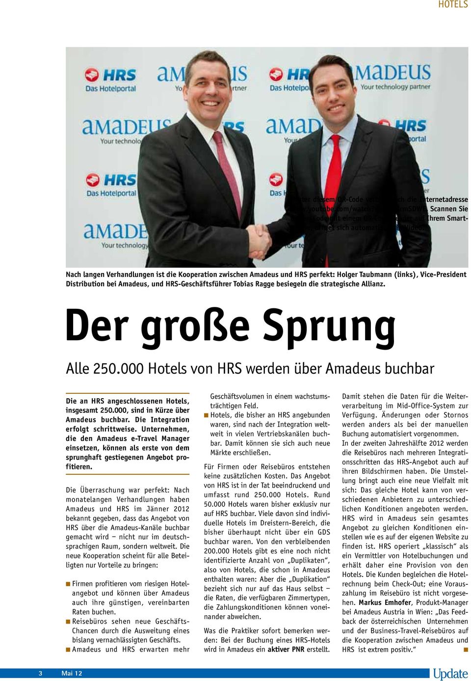 Nach langen Verhandlungen ist die Kooperation zwischen Amadeus und HRS perfekt: Holger Taubmann (links), Vice-President Distribution bei Amadeus, und HRS-Geschäftsführer Tobias Ragge besiegeln die