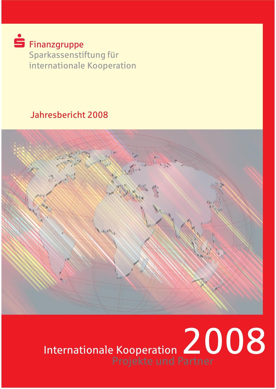 Jahresbericht 2008 Internationale
