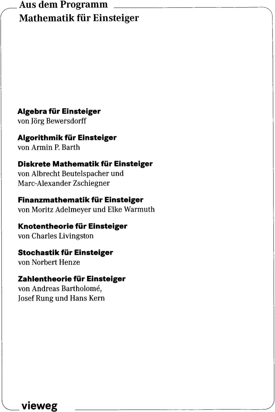 Barth Diskrete Mathematik für Einsteiger von Albrecht Beutelspacher und Marc-Alexander Zschiegner Finanzmathematik für