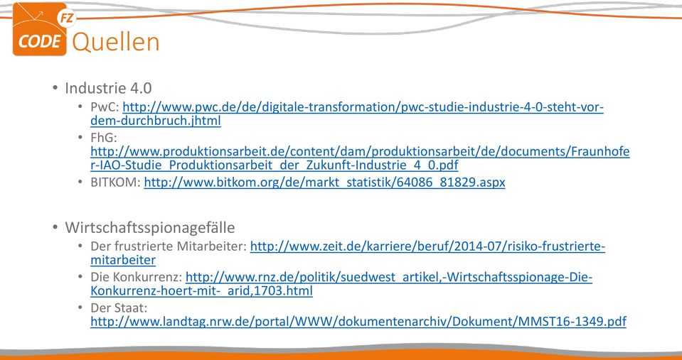 org/de/markt_statistik/64086_81829.aspx Wirtschaftsspionagefälle Der frustrierte Mitarbeiter: http://www.zeit.