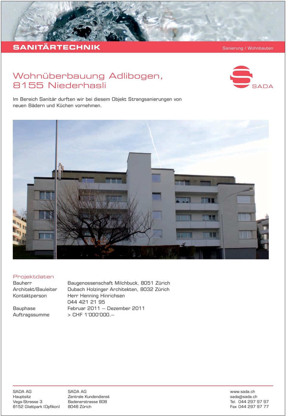 Architekt/Bauleiter Baugenossenschaft Milchbuck, 8051 Zürich Dubach Holzinger Architekten,
