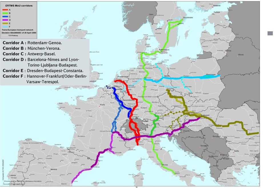Corridor D : Barcelona-Nimes and Lyon- Torino-Ljubljana-Budapest.