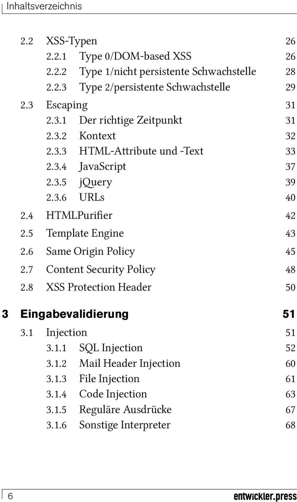 4 HTMLPurifier 42 2.5 Template Engine 43 2.6 Same Origin Policy 45 2.7 Content Security Policy 48 2.8 XSS Protection Header 50 3 Eingabevalidierung 51 3.