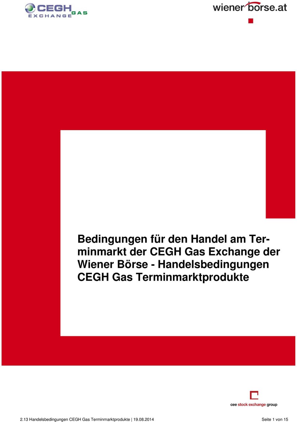 CEGH Gas Terminmarktprodukte 2.