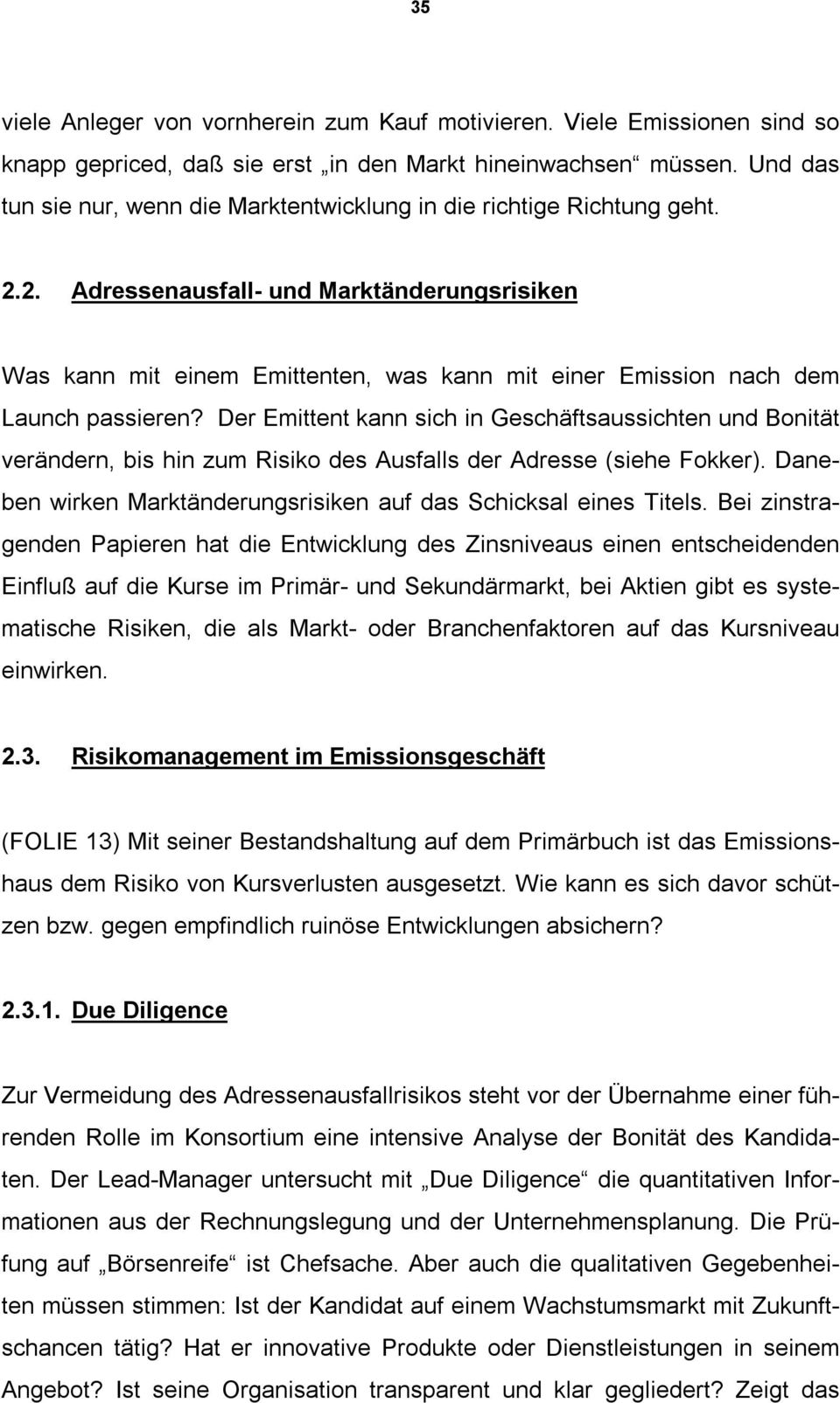 2. Adressenausfall- und Marktänderungsrisiken Was kann mit einem Emittenten, was kann mit einer Emission nach dem Launch passieren?