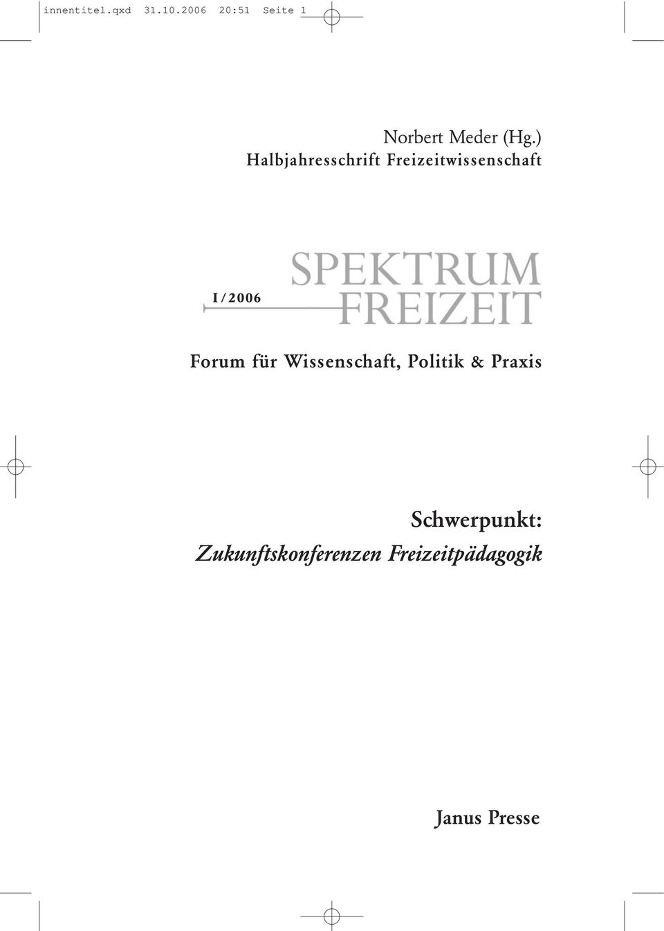) Halbjahresschrift Freizeitwissenschaft I /2006