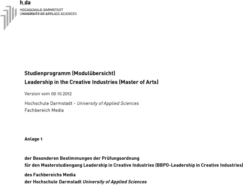 Bestimmungen der Prüfungsordnung für den Masterstudiengang Leadership in Creative Industries