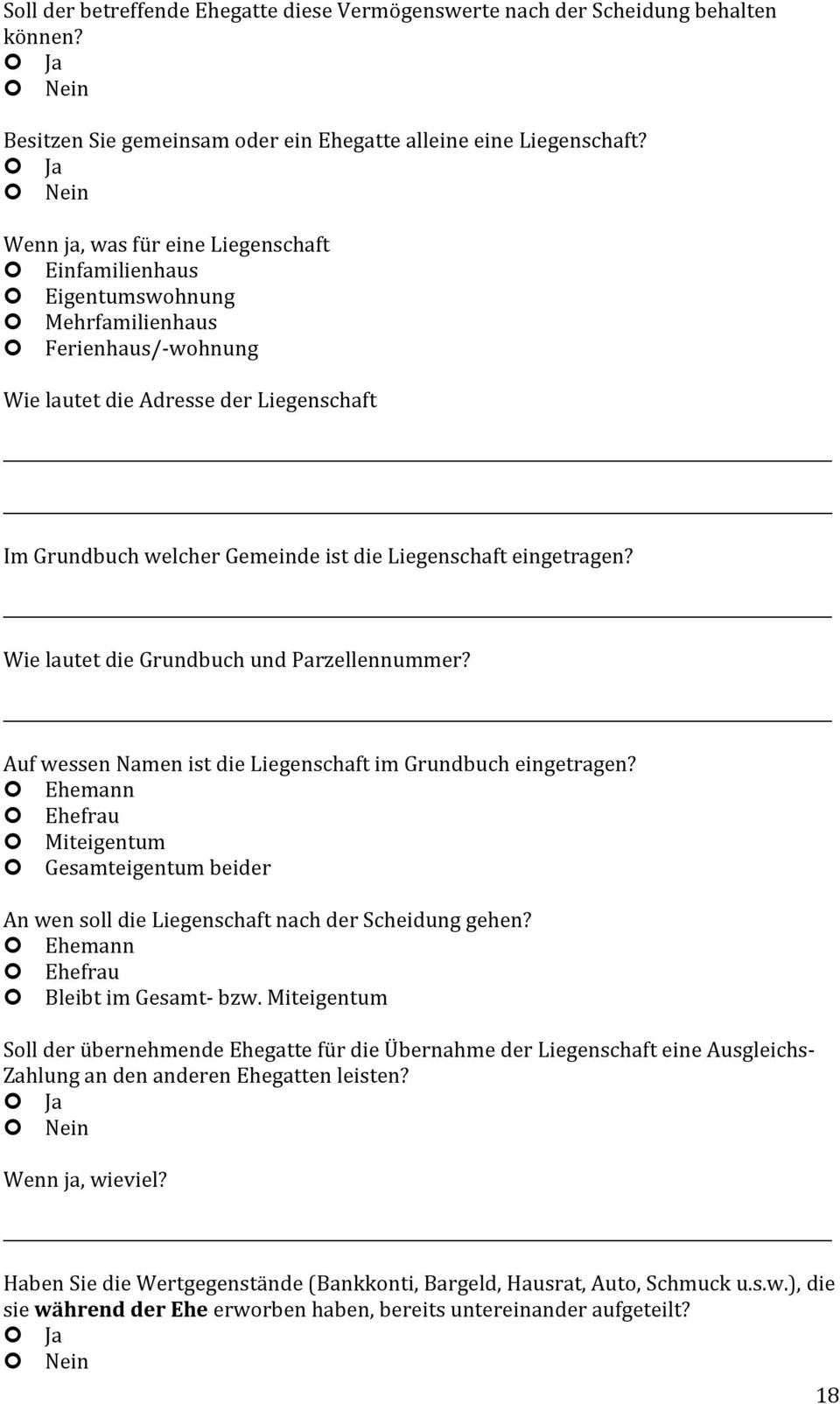 eingetragen? Wie lautet die Grundbuch und Parzellennummer? Auf wessen Namen ist die Liegenschaft im Grundbuch eingetragen?