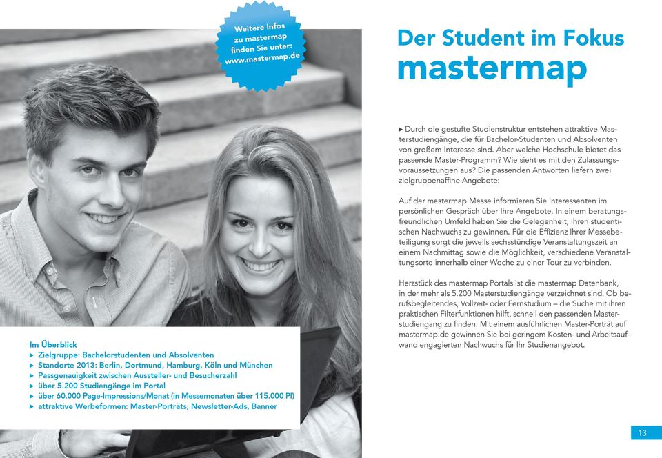 de Der Student im Fokus mastermap Durch die gestufte Studienstruktur entstehen attraktive Masterstudiengänge, die für Bachelor-Studenten und Absolventen von großem Interesse sind.