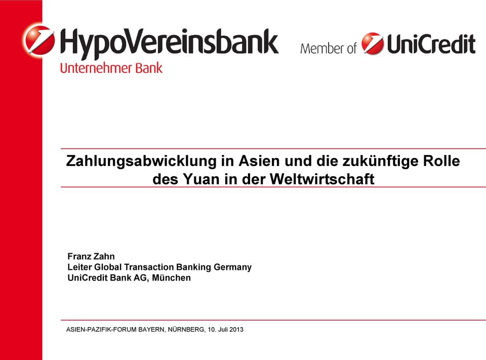 Global Transaction Banking Germany UniCredit Bank AG,