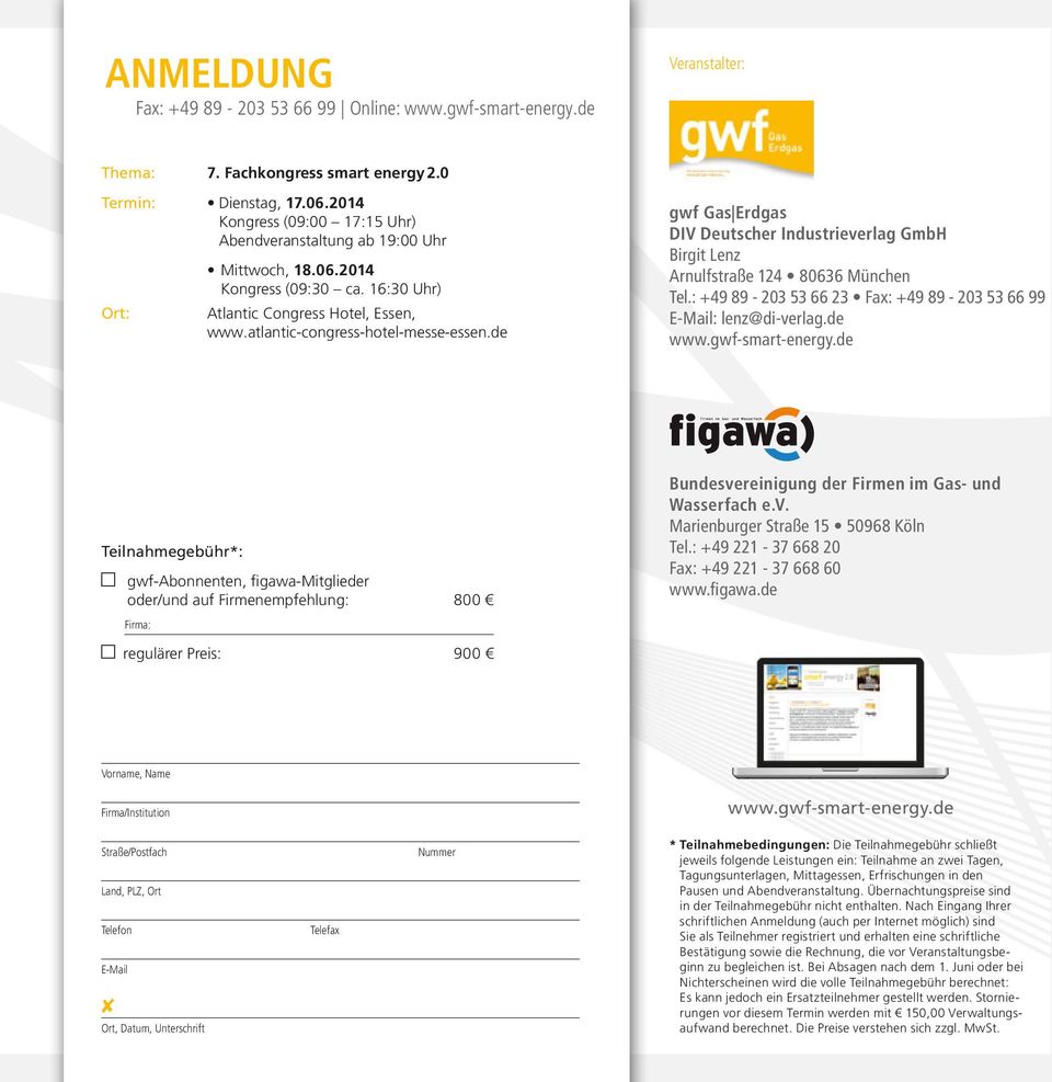 de gwf Gas Erdgas DIV Deutscher Industrieverlag GmbH Birgit Lenz Arnulfstraße 124 80636 München Tel.: +49 89-203 53 66 23 Fax: +49 89-203 53 66 99 E-Mail: lenz@di-verlag.