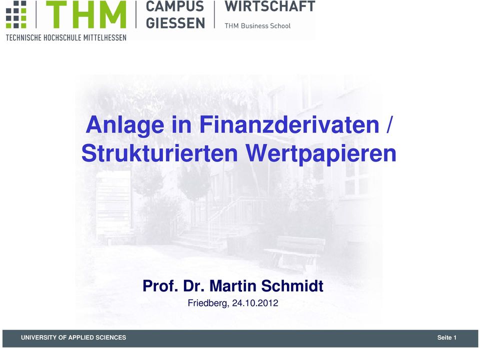 Dr. Martin Schmidt Friedberg, 24.10.