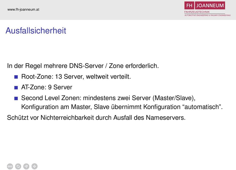 AT-Zone: 9 Server Second Level Zonen: mindestens zwei Server (Master/Slave),