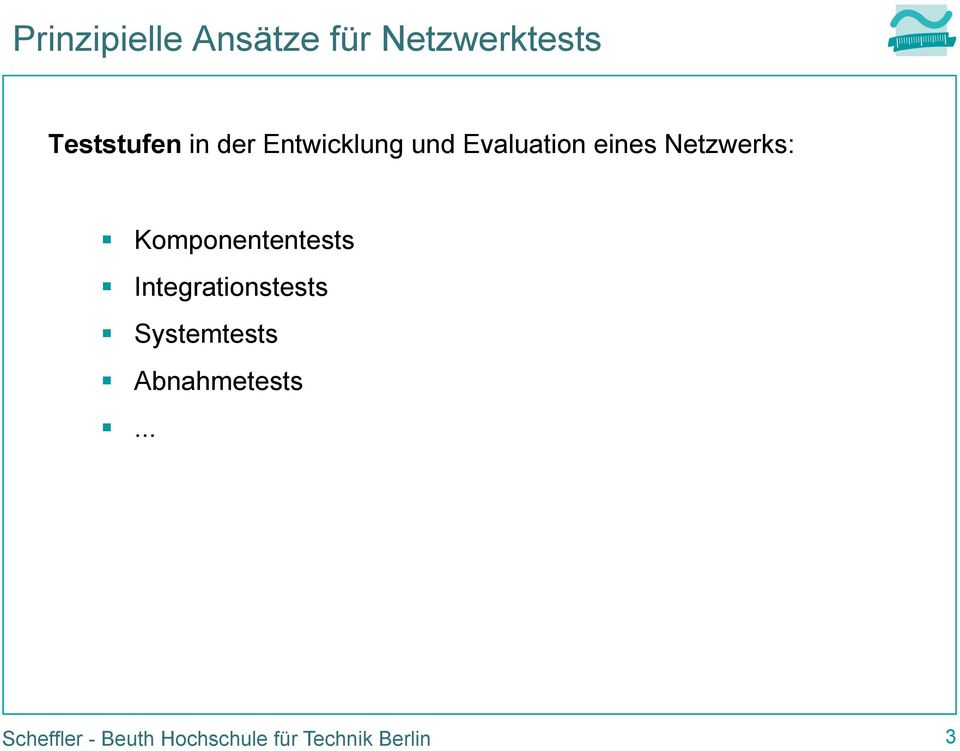 Evaluation eines Netzwerks: