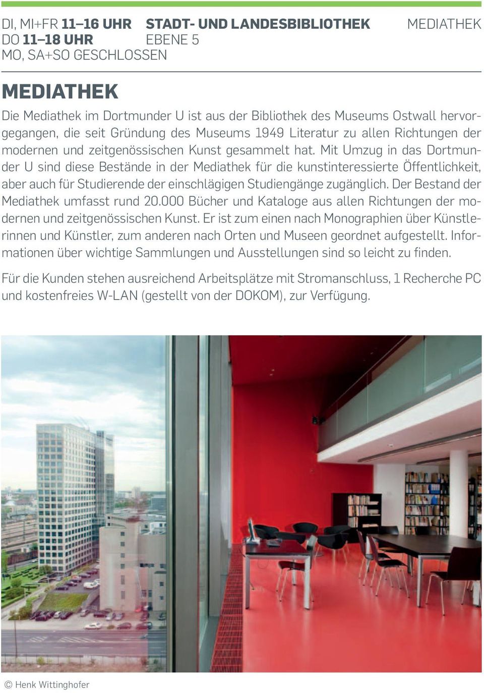 Mit Umzug in das Dortmunder U sind diese Bestände in der Mediathek für die kunstinteressierte Öffentlichkeit, aber auch für Studierende der einschlägigen Studiengänge zugänglich.