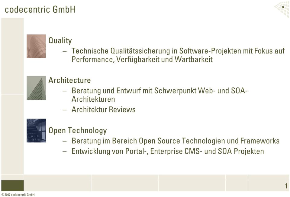 Schwerpunkt Web- und SOA- Architekturen Architektur Reviews Open Technology Beratung im