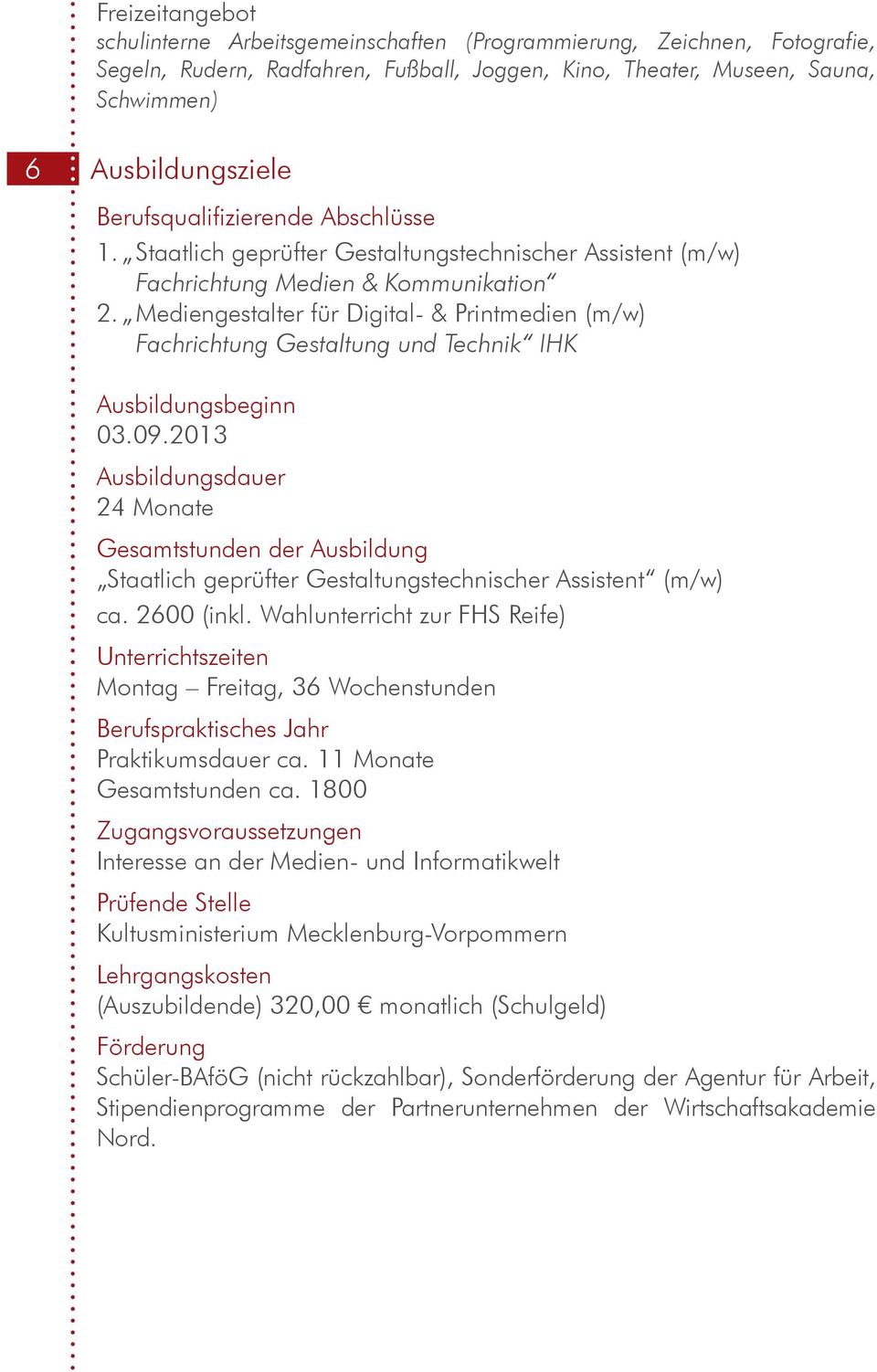 Mediengestalter für Digital- & Printmedien (m/w) Fachrichtung Gestaltung und Technik IHK Ausbildungsbeginn 03.09.