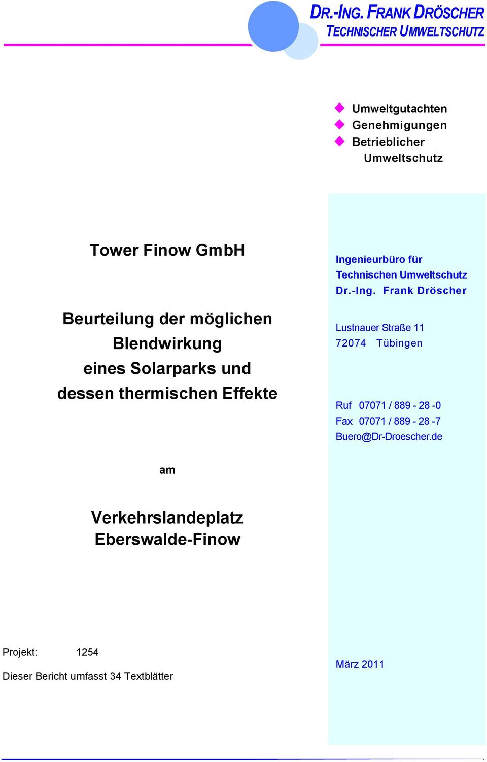 -Ing. Frank Dröscher Lustnauer Straße 11 72074 Tübingen Ruf 07071 / 889-28 -0 Fax 07071 / 889-28 -7