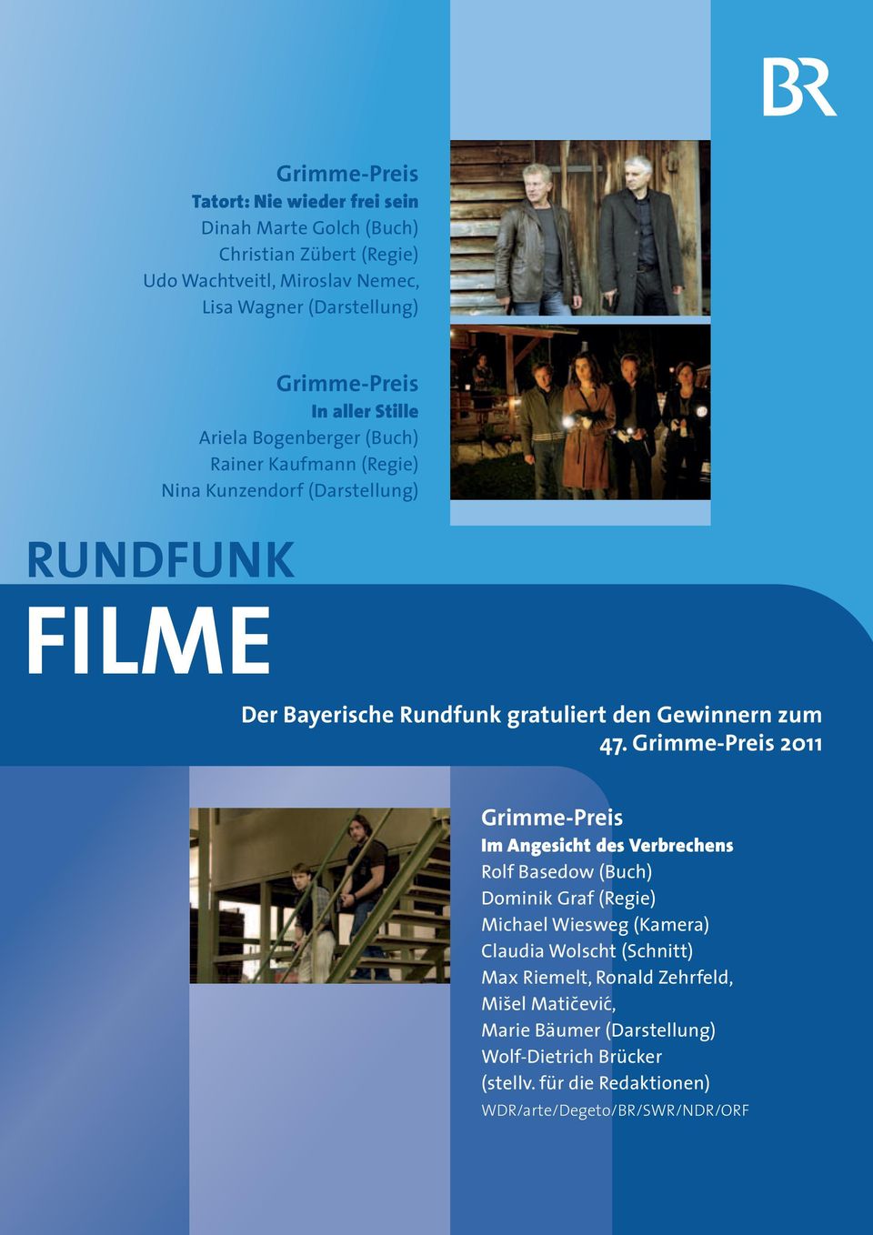 Adolf-Grimme-Preis 47. Grimme-Preis 2011 und gratulieren allen unseren Preisträgern.