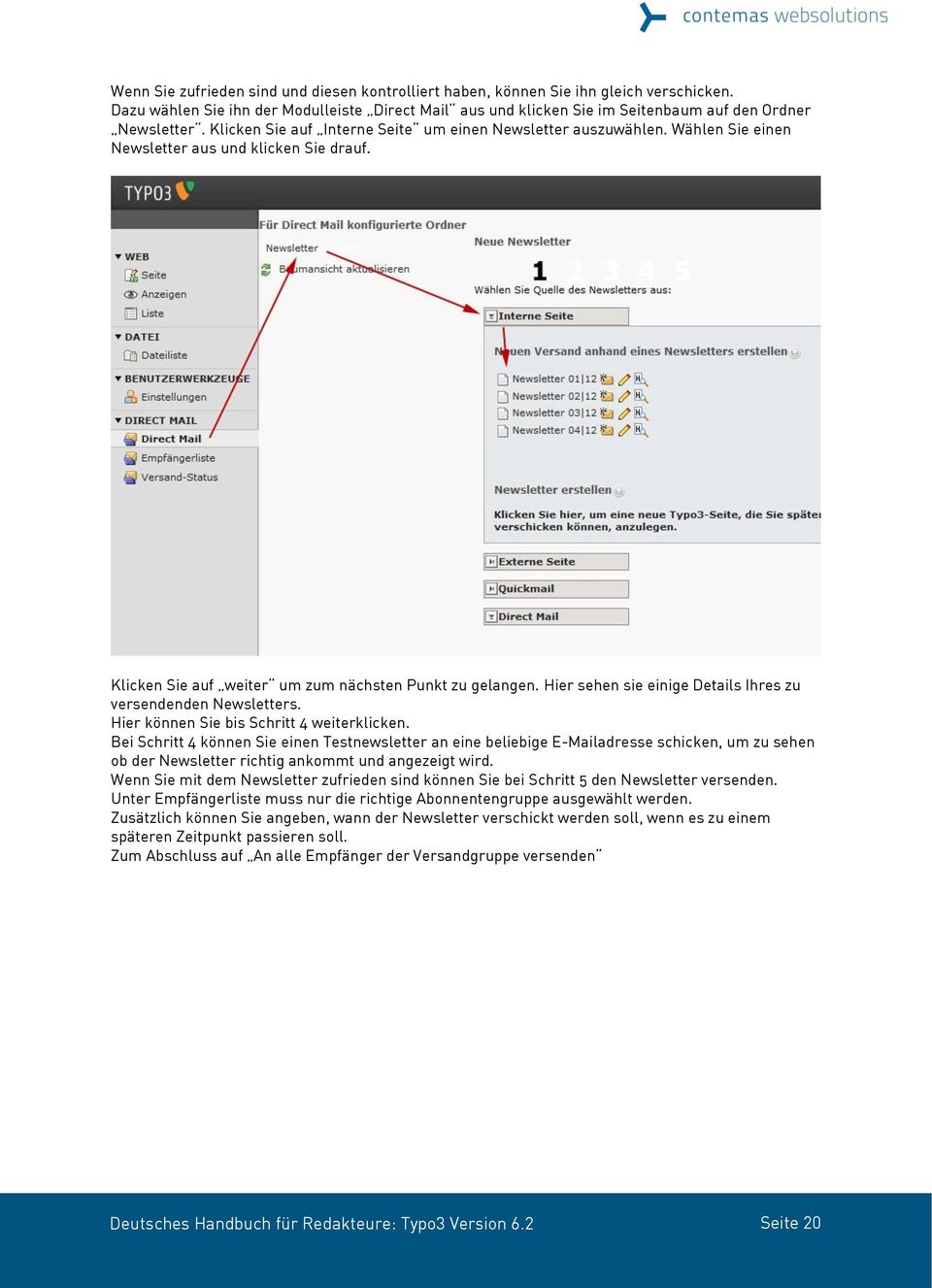 Hier sehen sie einige Details Ihres zu versendenden Newsletters. Hier können Sie bis Schritt 4 weiterklicken.