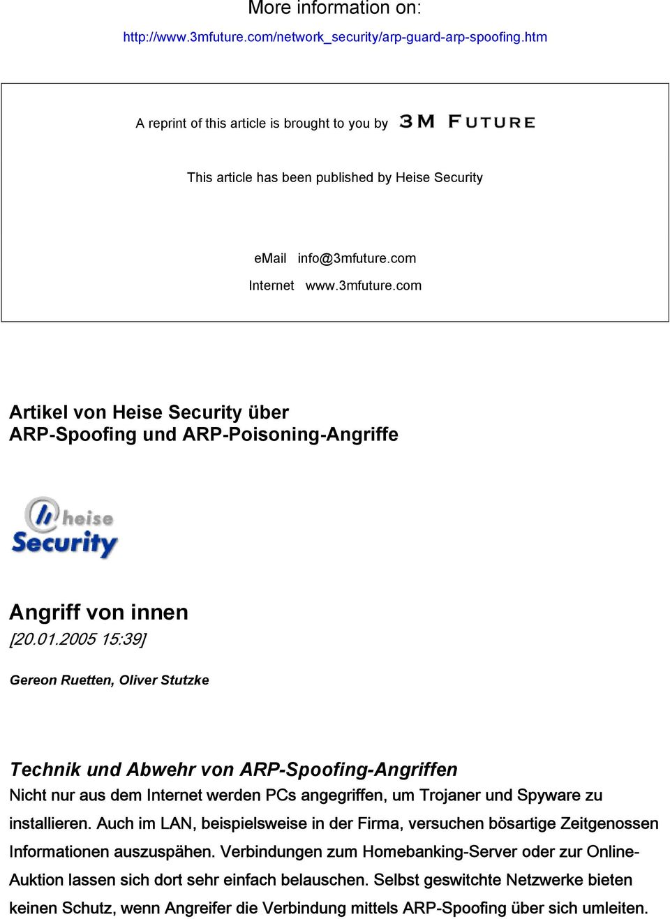 com Internet www.3mfuture.com Artikel von Heise Security über ARP-Spoofing und ARP-Poisoning-Angriffe Angriff von innen [20.01.