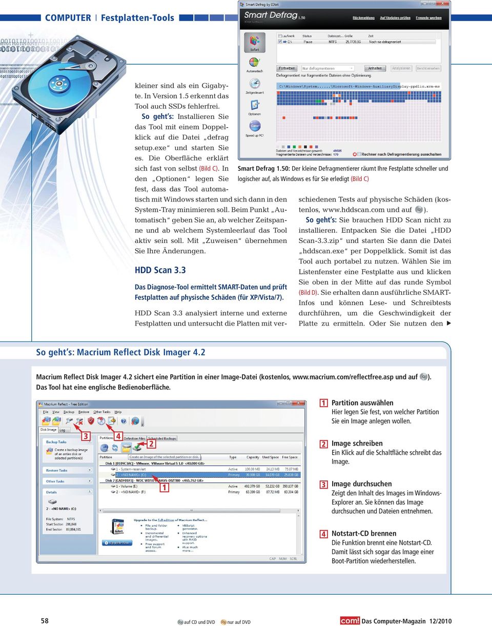 50: Der kleine Defragmentierer räumt Ihre Festplatte schneller und logischer auf, als Windows es für Sie erledigt (Bild C) fest, dass das Tool automatisch mit Windows starten und sich dann in den