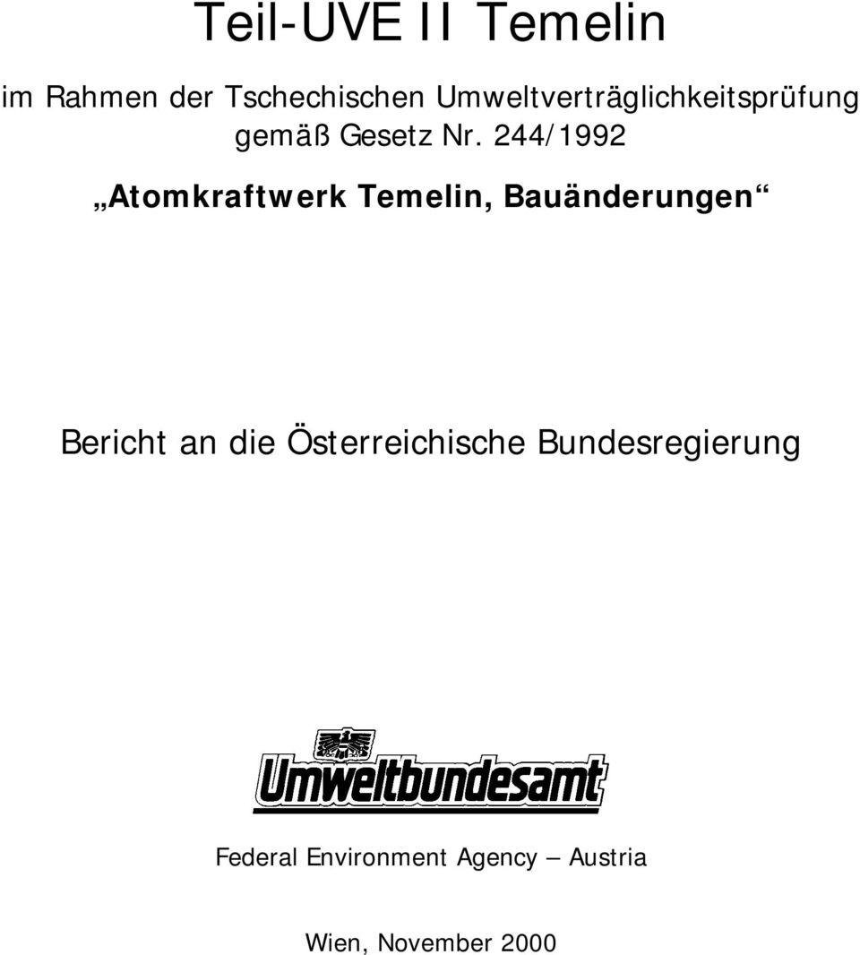 244/1992 Atomkraftwerk Temelin, Bauänderungen Bericht an die