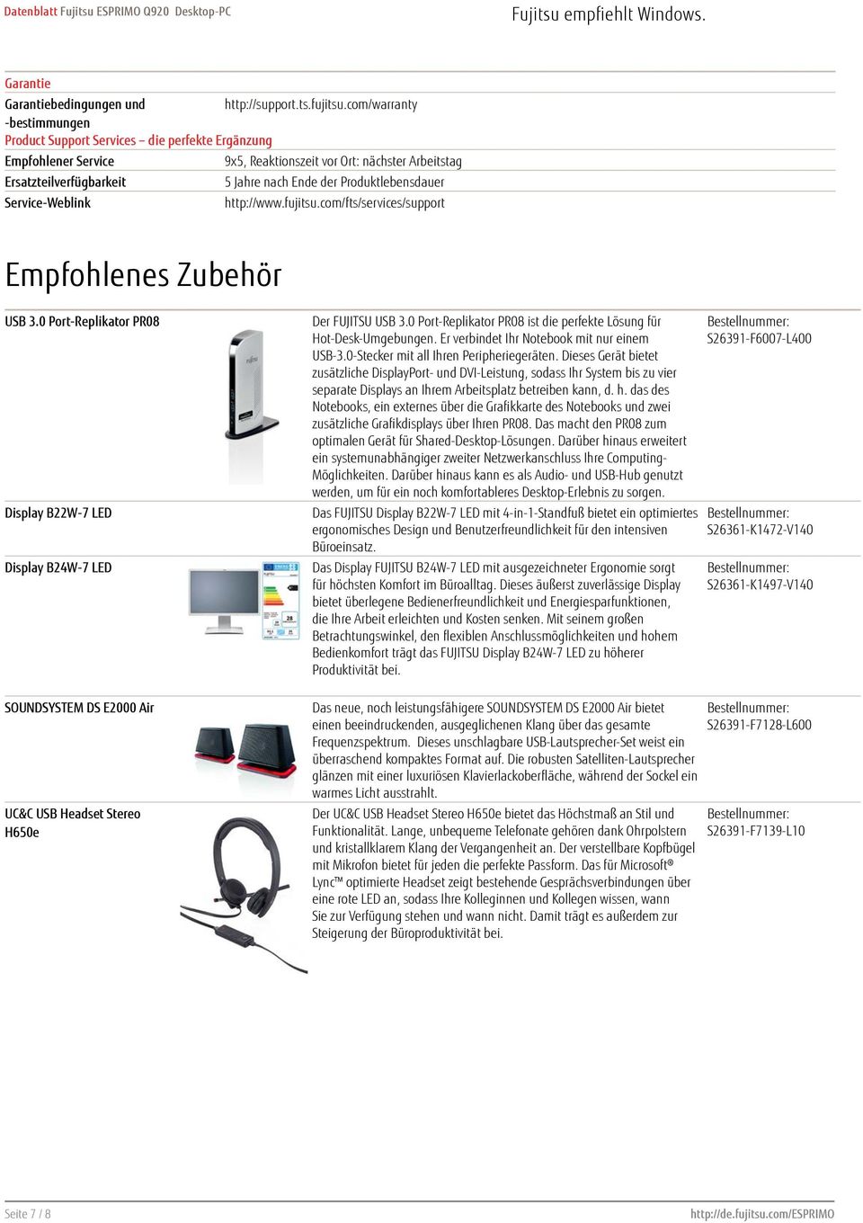 Produktlebensdauer Service-Weblink http://www.fujitsu.com/fts/services/support Empfohlenes Zubehör USB 3.