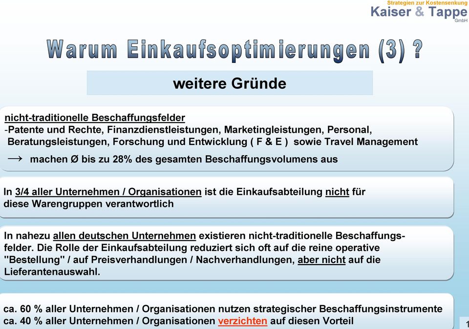 deutschen Unternehmen existieren nicht-traditionelle Beschaffungsfelder.