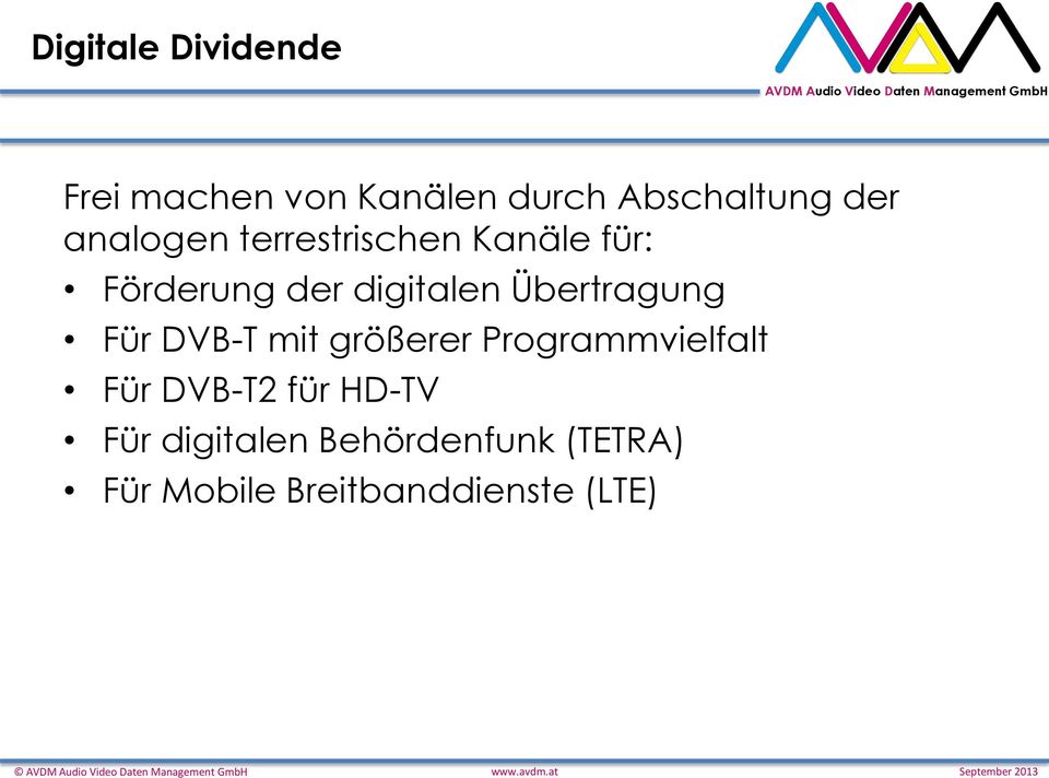 Übertragung Für DVB-T mit größerer Programmvielfalt Für DVB-T2 für