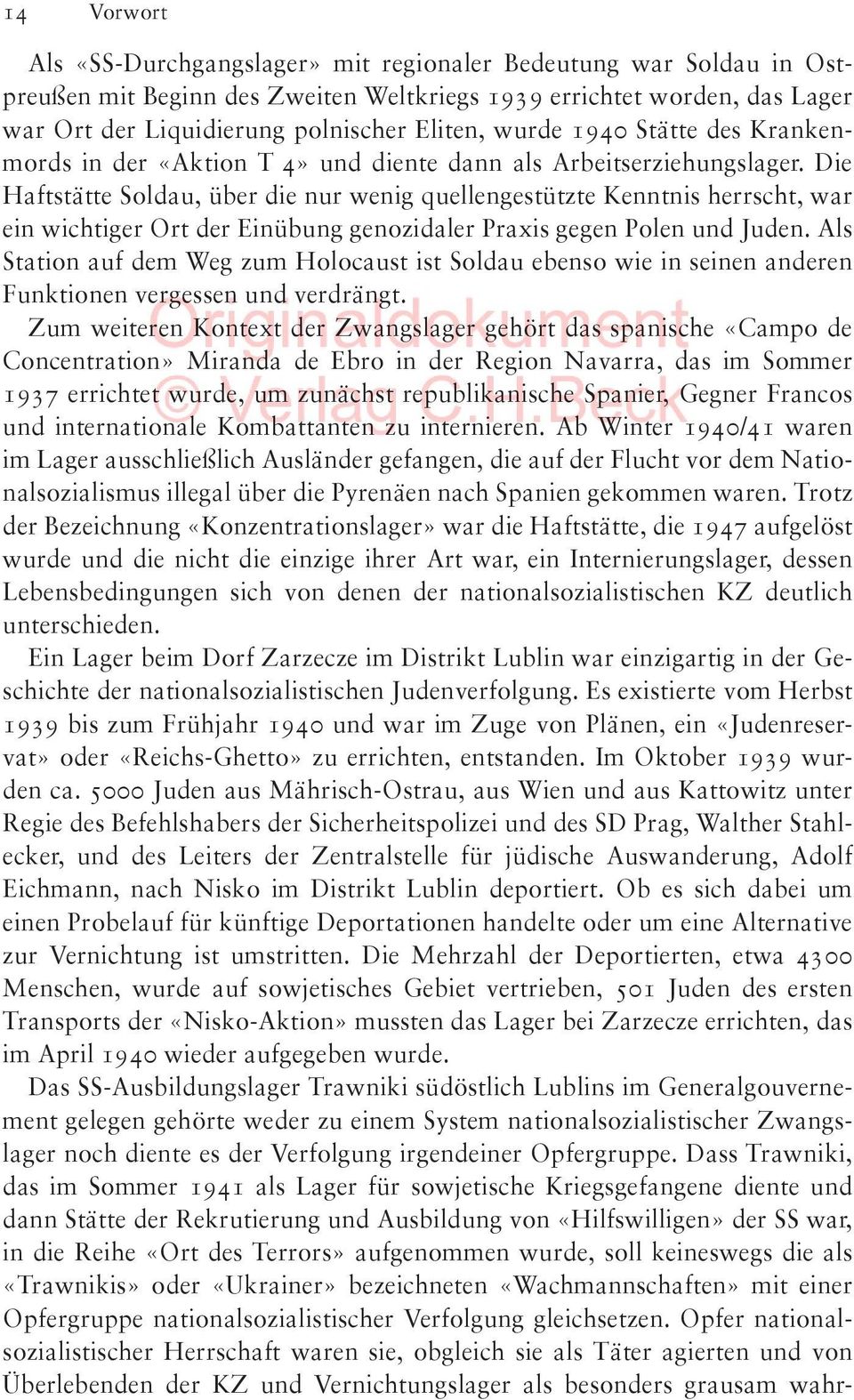 Die Haftstätte Soldau, über die nur wenig quellengestützte Kenntnis herrscht, war ein wichtiger Ort der Einübung genozidaler Praxis gegen Polen und Juden.