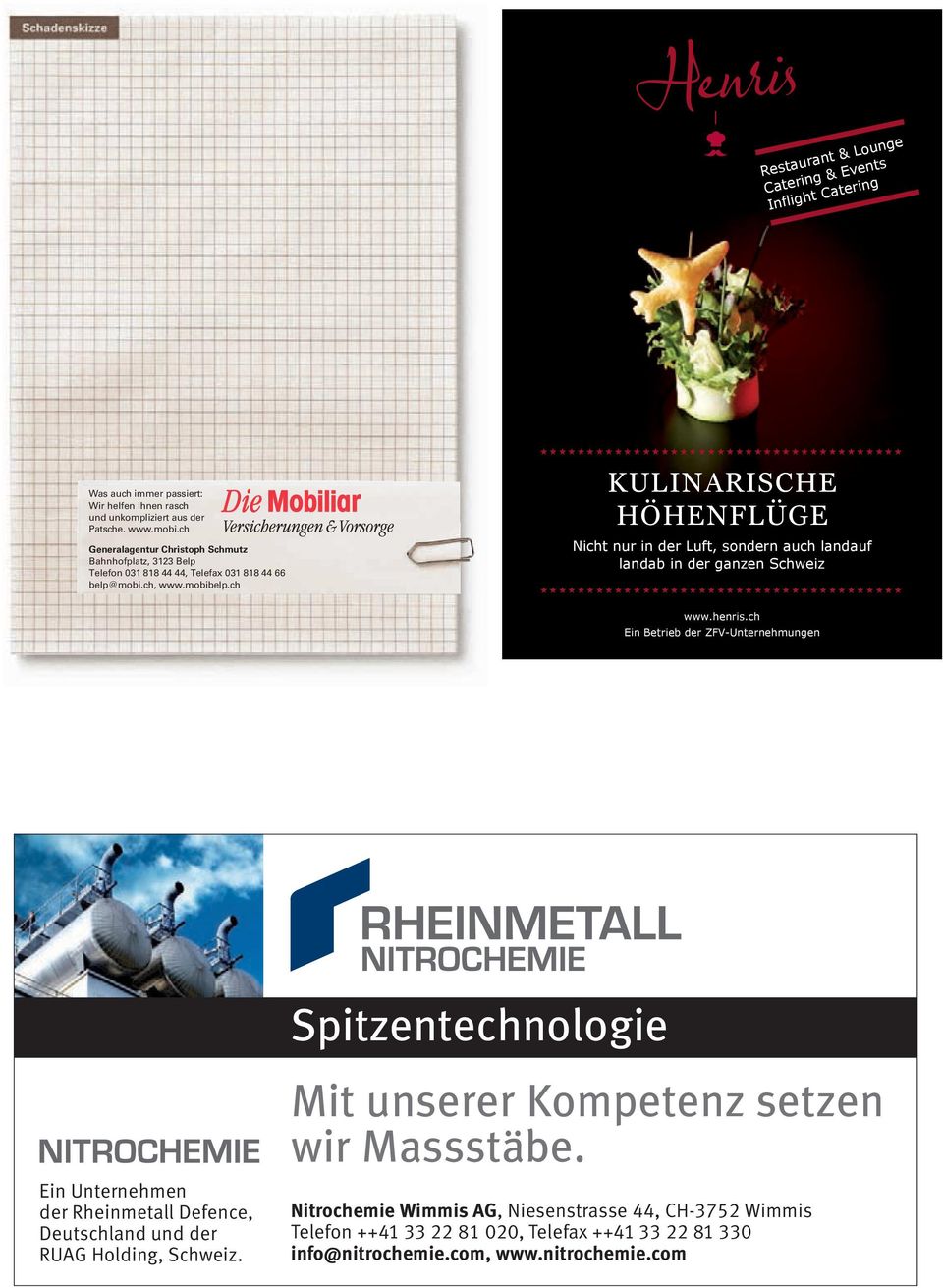 ch Kulinarische höhenflüge Nicht nur in der Luft, sondern auch landauf landab in der ganzen Schweiz www.henris.ch Ein Betrieb der ZFV-Unternehmungen 30.05.