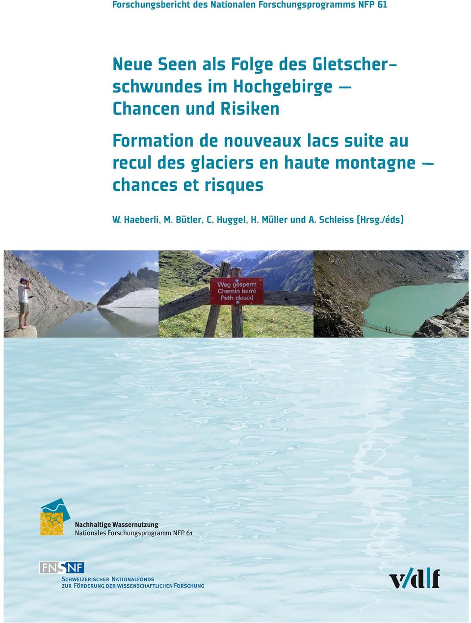 recul des glaciers en haute montagne chances et risques W. Haeberli, M. Bütler, C.