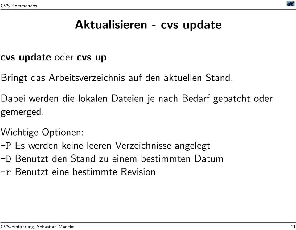 Dabei werden die lokalen Dateien je nach Bedarf gepatcht oder gemerged.