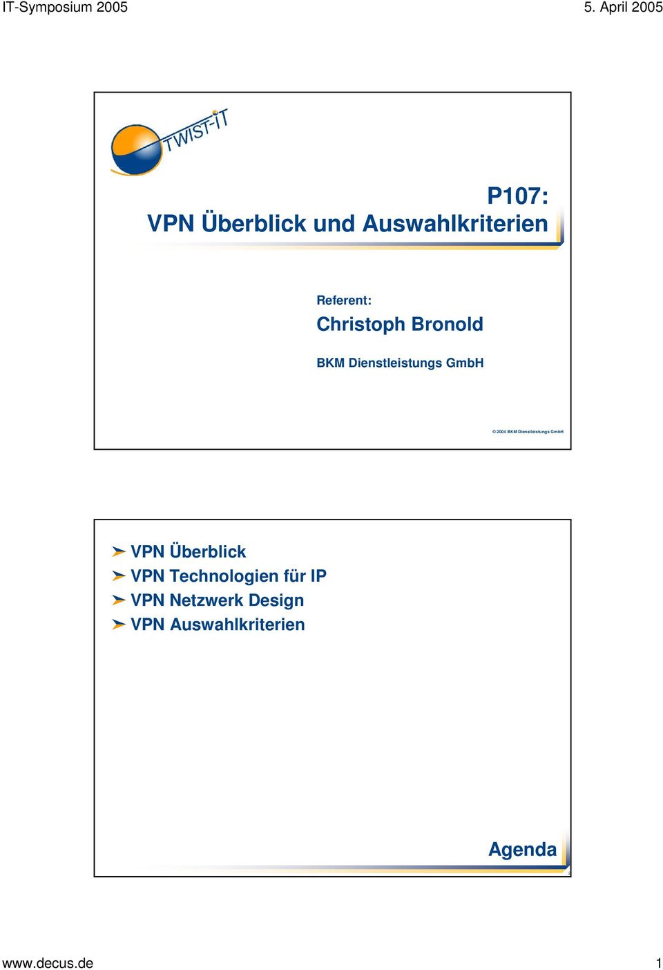 Dienstleistungs GmbH VPN Überblick VPN Technologien für