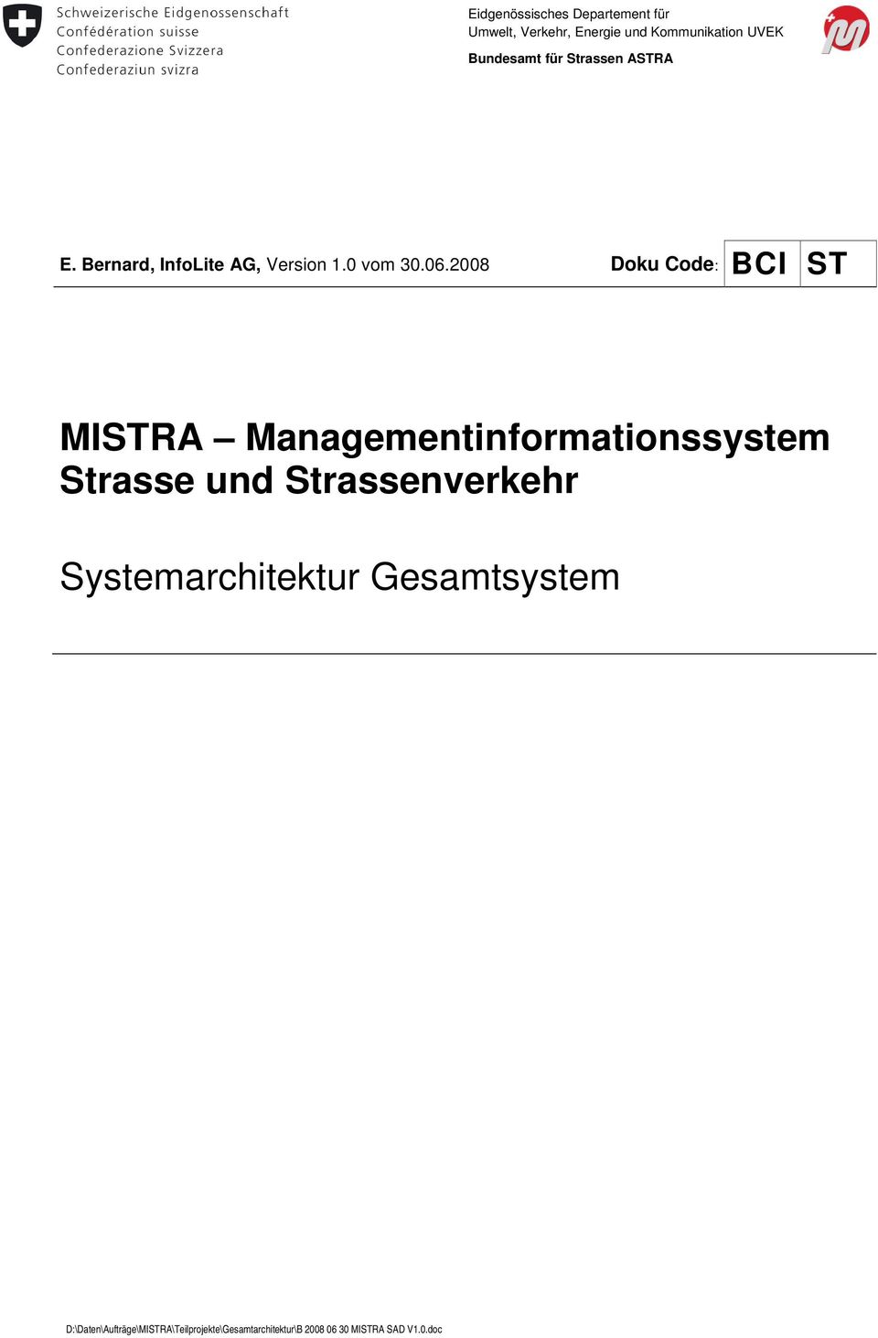 2008 Doku Code: BCI ST MISTRA Managementinformationssystem Strasse und Strassenverkehr