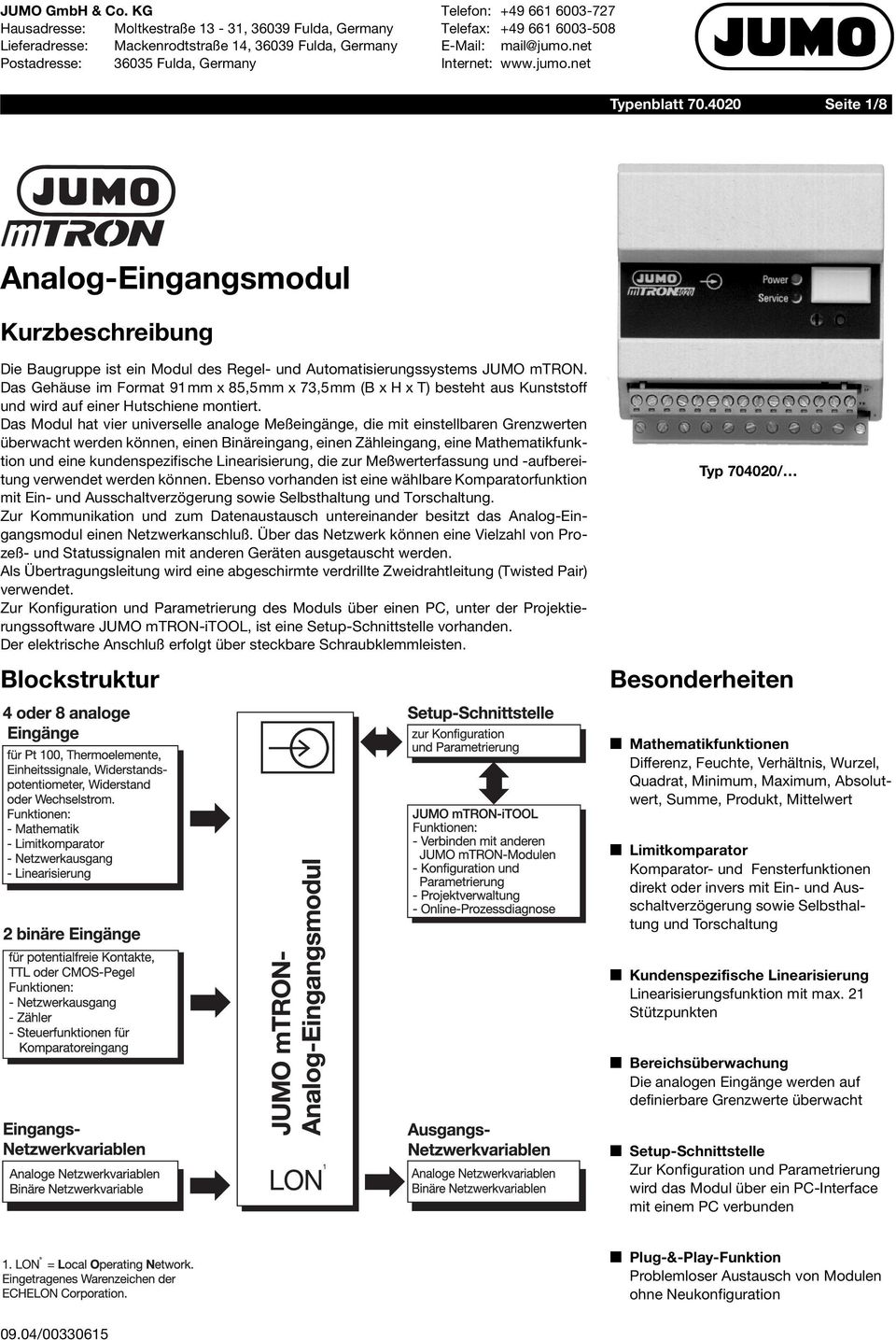 4020 Seite 1/8 Analog-Eingangsmodul Kurzbeschreibung Die Baugruppe ist ein Modul des Regel- und Automatisierungssystems JUMO mtron.