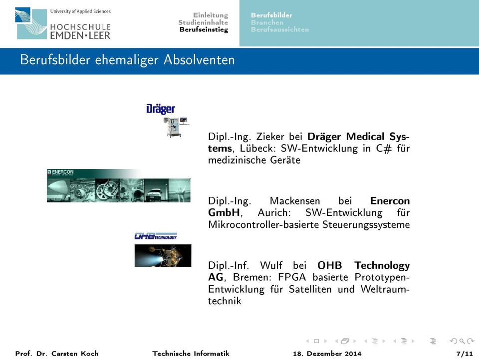 Mackensen bei Enercon GmbH, Aurich: SW-Entwicklung für Mikrocontroller-basierte Steuerungssysteme Dipl.-Inf.