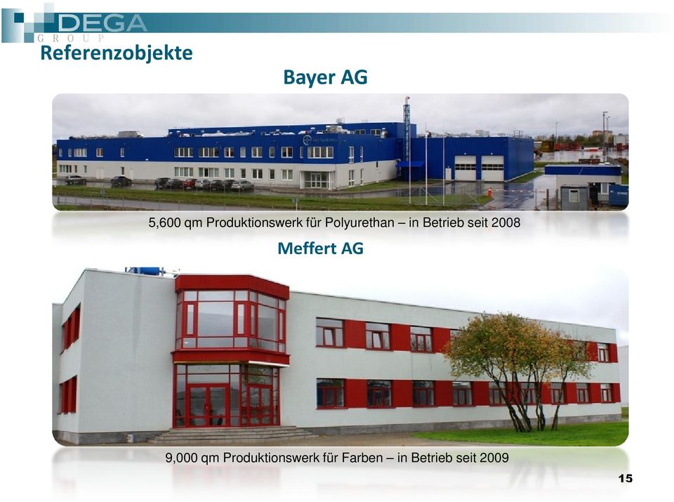 Betrieb seit 2008 Meffert AG 9,000 qm