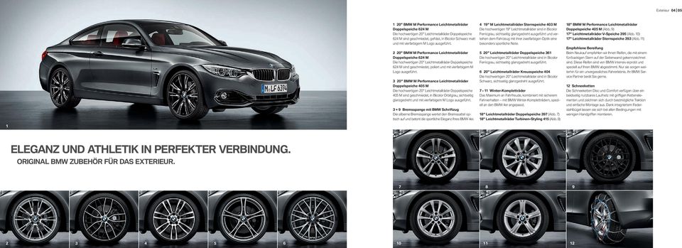 " BMW M Performance Leichtmetallräder Doppelspeiche M Die hochwertigen " Leichtmetallräder Doppelspeiche M sind geschmiedet, in Bicolor Orbitgrau, sichtseitig glanzgedreht und mit vierfarbigem M Logo