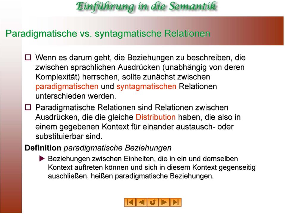 zunächst zwischen paradigmatischen und syntagmatischen Relationen unterschieden werden.