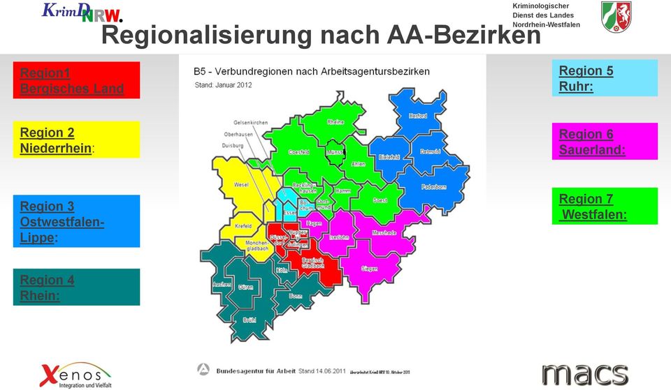 Niederrhein: Region 6 Sauerland: Region 3