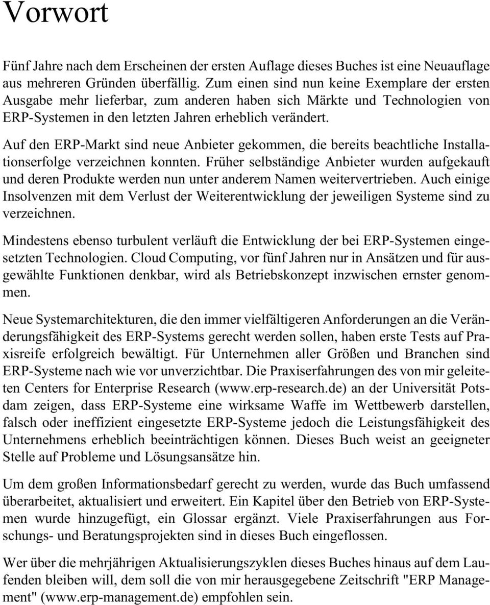 Auf den ERP-Markt sind neue Anbieter gekommen, die bereits beachtliche Installationserfolge verzeichnen konnten.