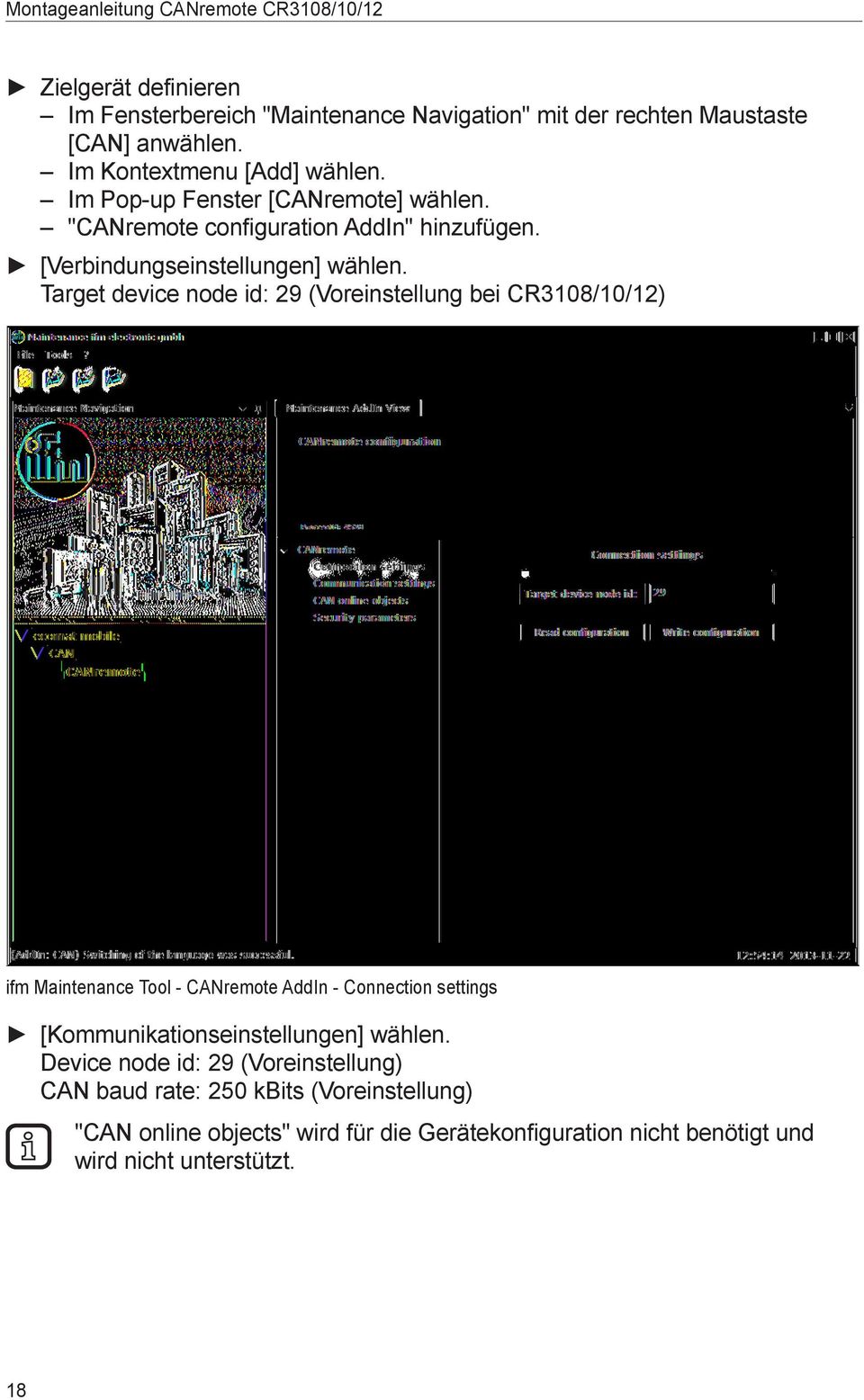 Target device node id: 29 (Voreinstellung bei CR3108/10/12) ifm Maintenance Tool - CANremote AddIn - Connection settings
