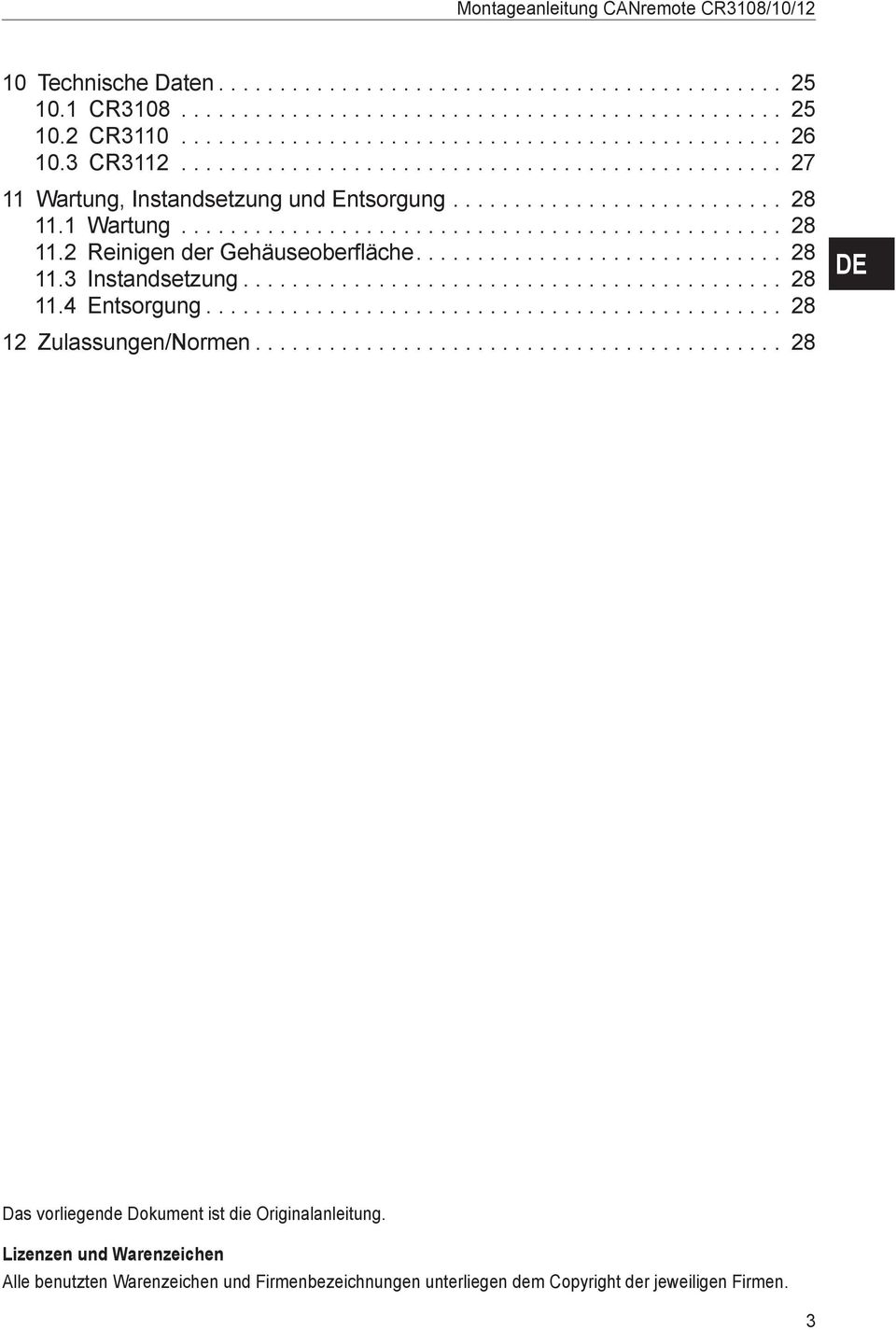 2 Reinigen der Gehäuseoberfläche 28 11.3 Instandsetzung 28 11.